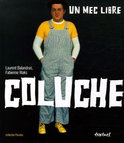 COLUCHE UN MEC LIBRE, de Laurent Balandras | portada del libro