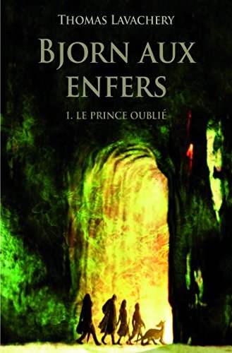 JORN AUX ENFERS T1 LE PRINCE OUBLIE, de Thomas Lavachery | portada del libro