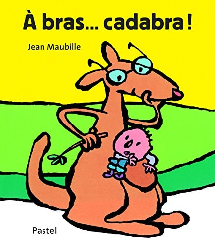 BRAS... CADABRA !, de Jean Maubille | portada del libro