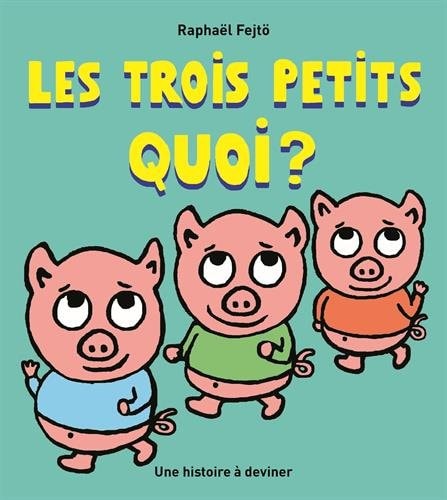 ES TROIS PETITS QUOI ?, de Raphaël Fejtö | portada del libro