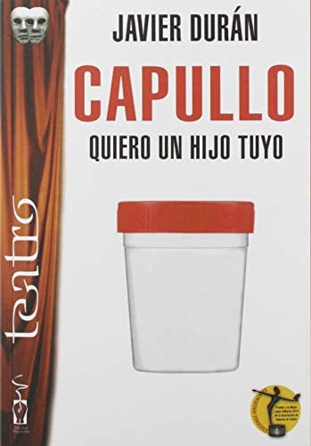 Capullo, quiero un hijo tuyo, de DURÁN PÉREZ | portada del libro