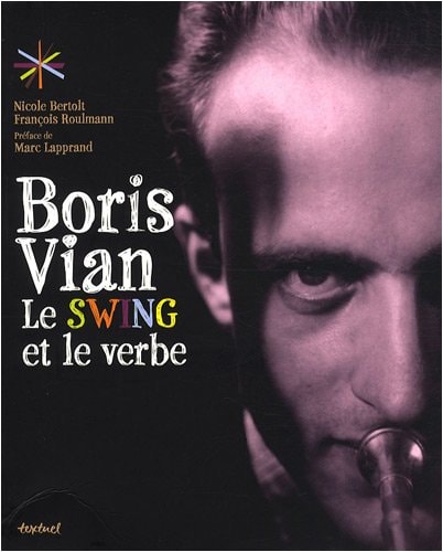 BORIS VIAN LE SWING ET LE VERBE, de Bertolt | portada del libro
