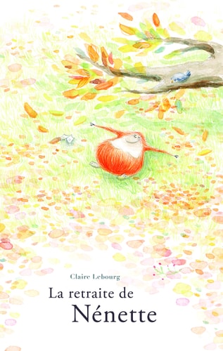 A RETRAITE DE NENETTE, de Claire Lebourg | portada del libro