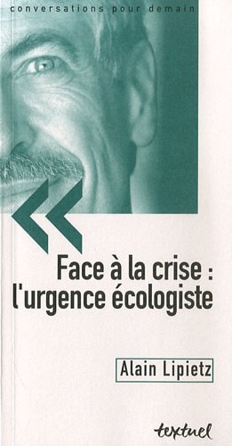 FACE A LA CRISE LA REVOLUTION ECOLOGISTE, de Alain Lipietz | portada del libro