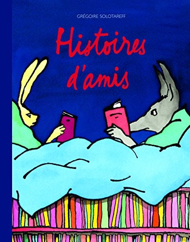 ISTOIRES D'AMIS, de Grégoire Solotareff | portada del libro