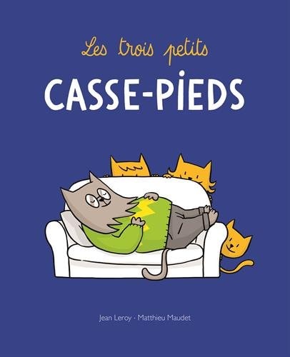 ES TROIS PETITS CASSE-PIEDS, de Jean Leroy | portada del libro