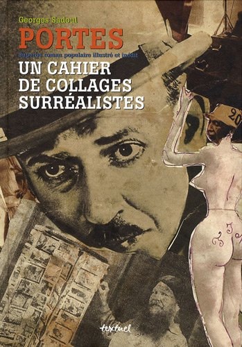 PORTES UN CAHIER DE COLLAGES SURREALISTES, de Georges Sadoul | portada del libro