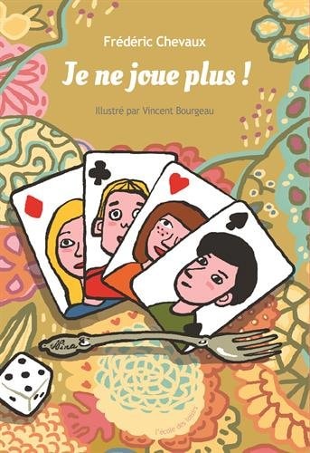 JE NE JOUE PLUS !, de Frédéric Chevaux | portada del libro