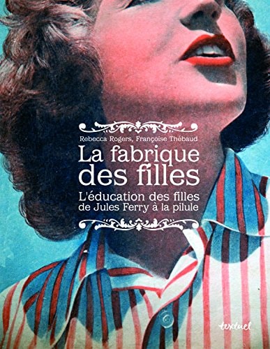 LA FABRIQUE DES FILLES, de Rebecca Rogers | portada del libro
