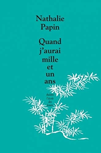 UAND J'AURAI MILLE ET UN ANS, de Nathalie Papin | portada del libro