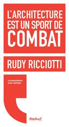 LARCHITECTURE EST UN SPORT DE COMBAT, de Rudy Ricciotti | portada del libro