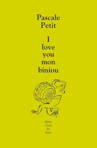 LOVE YOU MON BINIOU, de Pascale Petit | portada del libro