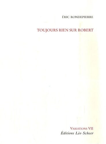 OUJOURS RIEN SUR ROBERT, de Eric Rondepierre | portada del libro