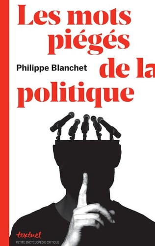 LES MOTS PIEGES DE LA POLITIQUE, de Philippe Blanchet | portada del libro
