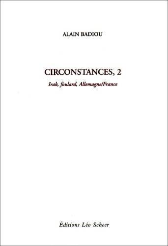 IRCONSTANCES T2 IRAK,FOULARD,ALLEMAGNE, de Alain Badiou | portada del libro