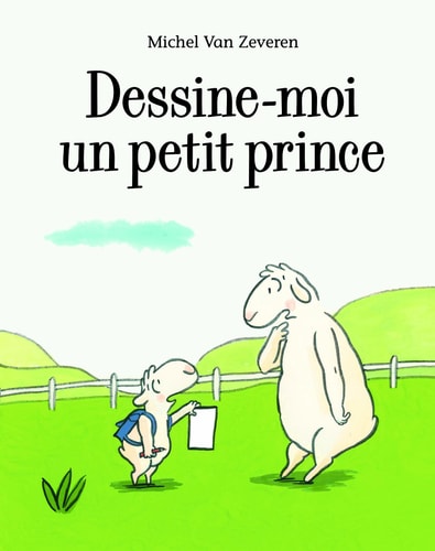 Dessine-moi un petit prince, de Michel Van Zeveren | portada del libro