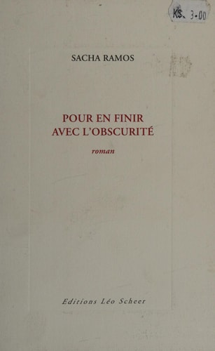 OUR EN FINIR AVEC L'OBSCURITE, de Sacha Ramos | portada del libro