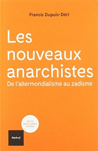 LES NOUVEAUX ANARCHISTES, de Francis Dupuis-Déri | portada del libro