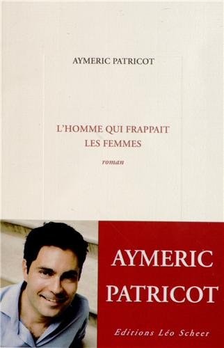 'HOMME QUI FRAPPAIT LES FEMMES, de Aymeric Patricot | portada del libro