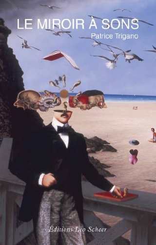 E MIROIR A SONS, de Patrice Trigano | portada del libro