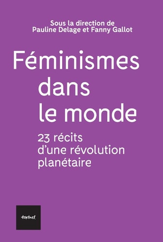 FEMINISMES DANS LE MONDE, de Pauline Delage | portada del libro