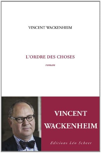 'ORDRE DES CHOSES, de Vincent Wackenheim | portada del libro