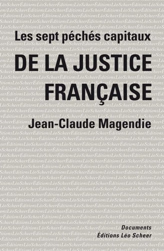 ES SEPT PECHES CAPITAUX DE LA JUSTICE F, de Jean-Claude Magendie | portada del libro