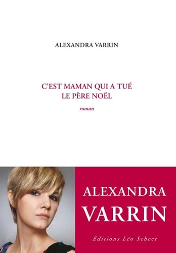 EST MAMAN QUI A TUE LE PERE NOEL, de Alexandra Varrin | portada del libro