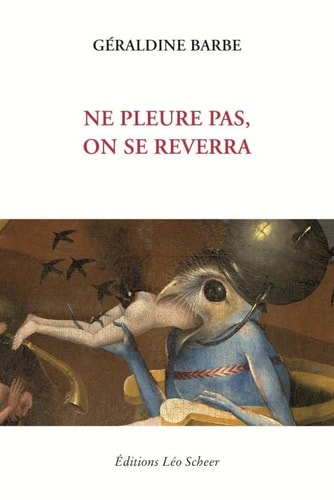 E PLEURE PAS, ON SE REVERRA, de Géraldine Barbe | portada del libro