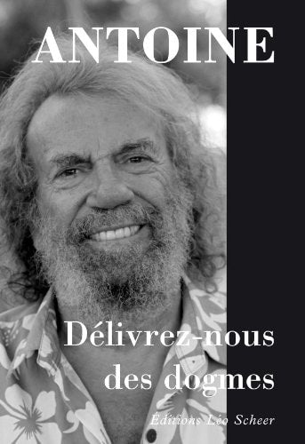 ELIVRER-NOUS DES DOGMES, de Antoine | portada del libro