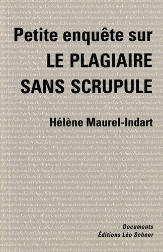 ETITE ENQUETE SUR LE PLAGIAIRE SANS SCR, de Hélène Maurel-Indart | portada del libro