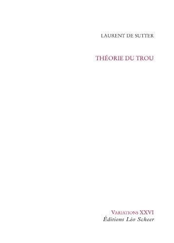 HEORIE DE TROU, de Laurent De Sutter | portada del libro
