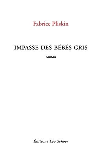 MPASSE DES BEBES GRIS, de Fabrice Pliskin | portada del libro