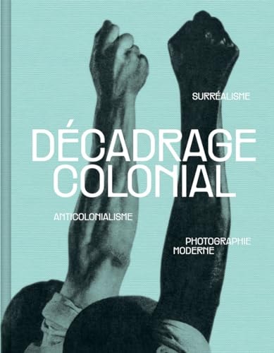 DECADRAGE COLONIAL, de Damarice Amao | portada del libro