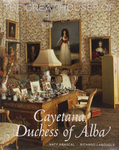 GREAT HOUSES OF CAYETANA, DUCHESS OF ALBA, de MANZANO MARTOS | portada del libro