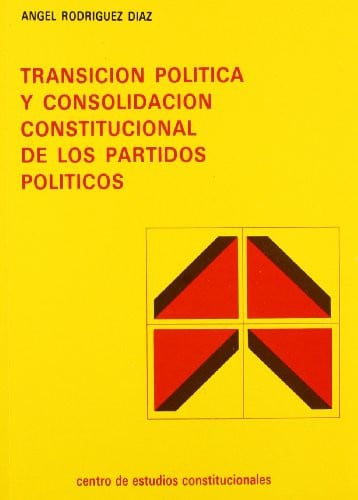 TRANSICION POLITICA Y CONSOLIDACION CONSTITUCIONAL DE LOS PARTIDOS POLITICOS, de RODRIGUEZ DIAZ | portada del libro