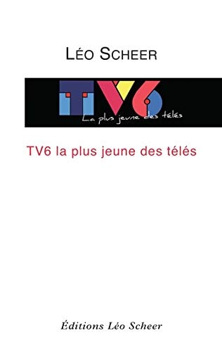 V6, LA PLUS JEUNE DES TELES, de Léo Scheer | portada del libro