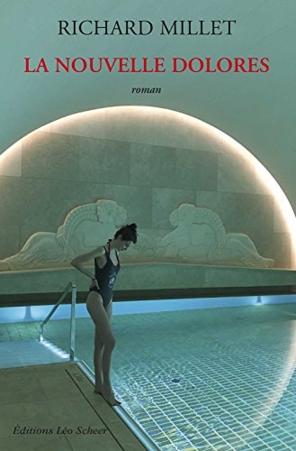 A NOUVELLE DOLORES, de Richard Millet | portada del libro