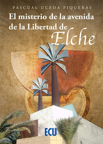 El misterio de la avenida de La Libertad de Elche, de UCEDA PIQUERAS | portada del libro