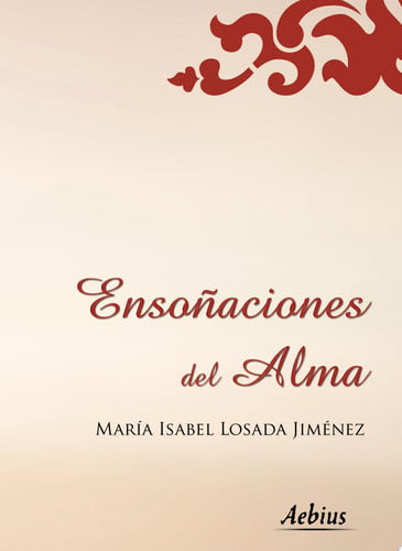 ENSOÑACIONES DEL ALMA, de LOSADA JIMENEZ | portada del libro