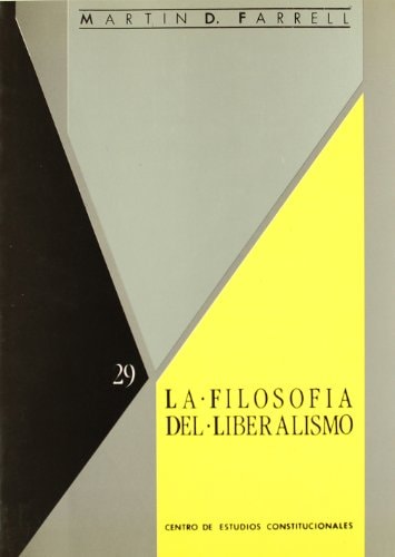 FILOSOFIA DEL LIBERALISMO, LA, de Martín Diego Farrell | portada del libro