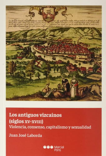 Los antiguos vizcaínos (siglos XV-XVIII), de Laborda | portada del libro
