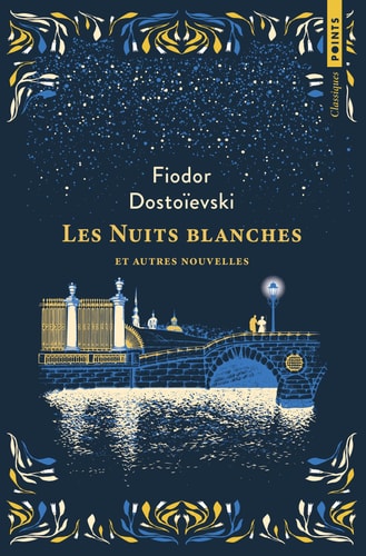 LES NUITS BLANCHES ET AUTRES NOUVELLES, de Fédor Mikhaïlovitch Dostoïevski | portada del libro