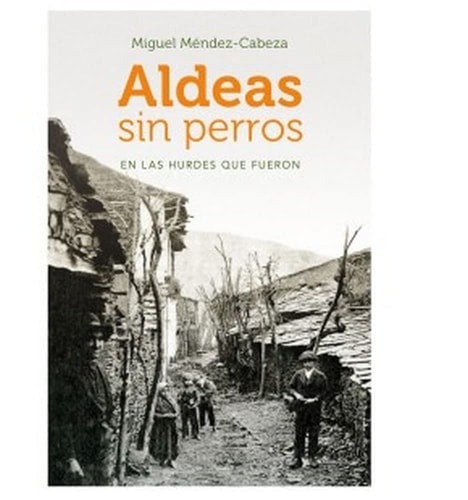 ALDEAS SIN PERROS, de MENDEZ-CABEZA FUENTES | portada del libro