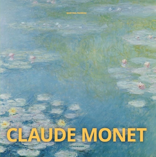 CLAUDE MONET, de MARTINA PADBERG | portada del libro