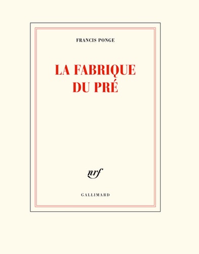 LA FABRIQUE DU PRE, de Francis Ponge | portada del libro