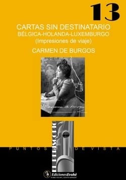CARTAS SIN DESTINATARIO BELGICA HOLANDA LUXEMBURGO, de CARMEN DE BURGOS | portada del libro