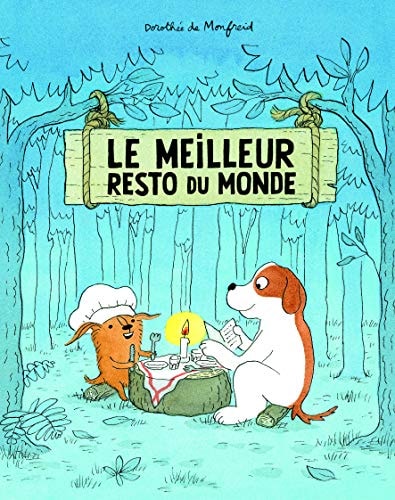 Le meilleur resto du monde, de Dorothée de Monfreid | portada del libro