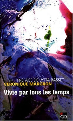 VIVRE PAR TOUS LES TEMPS, de MARGRON V | portada del libro