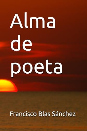 ALMA DE POETA, de BLAS SANCHEZ | portada del libro